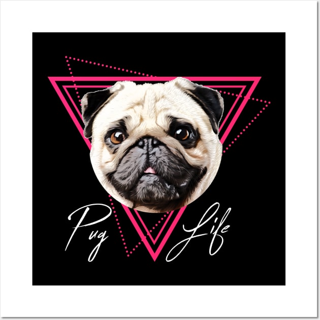 Pug Life Wall Art by Toodles & Jay